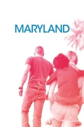 Affiche officielle du film Maryland (2015) en French - HDLight - Regarder en streaming sur GauloisFlix