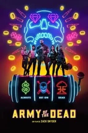 Affiche officielle du film Army of the Dead (2021) en French - HDLight - Regarder en streaming sur GauloisFlix