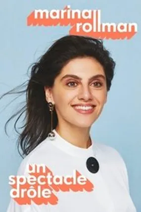 Affiche officielle du film Marina Rollman - Un spectacle drôle (2022) en French - HDLight - Regarder en streaming sur GauloisFlix