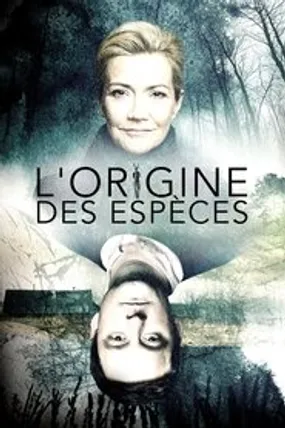 Affiche officielle du film L'Origine des espèces (2016) en French - Regarder en streaming sur GauloisFlix