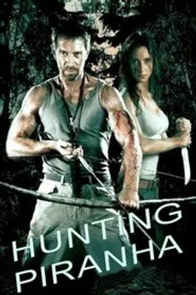 Affiche officielle du film Hunting Piranha (2006) en French - DVDRIP - Regarder en streaming sur GauloisFlix