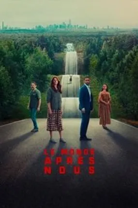Affiche officielle du film Le Monde après nous (2023) en TrueFrench - HDLight - Regarder en streaming sur GauloisFlix