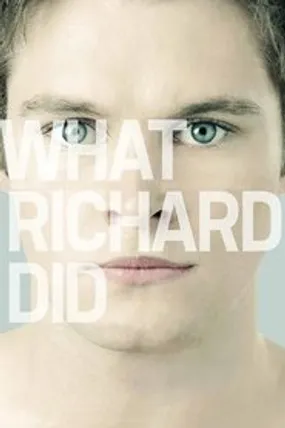 Affiche officielle du film What Richard Did (2012) en French - Regarder en streaming sur GauloisFlix