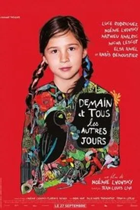 Affiche officielle du film Demain et tous les autres jours (2017) en French - Regarder en streaming sur GauloisFlix