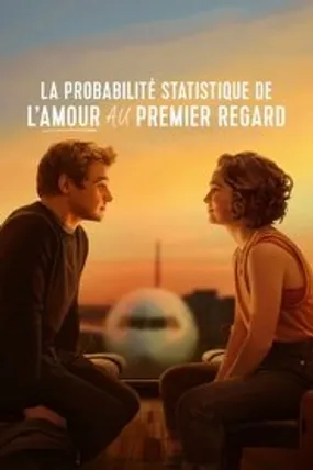Affiche officielle du film La Probabilité statistique de l'amour au premier regard (2023) en TrueFrench - HDLight - Regarder en streaming sur GauloisFlix
