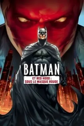 Affiche officielle du film Batman et Red Hood : Sous le masque rouge (2010) en TrueFrench - HDLight - Regarder en streaming sur GauloisFlix