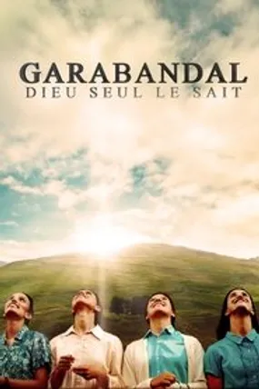 Affiche officielle du film Garabandal (2018) en French - HDLight - Regarder en streaming sur GauloisFlix