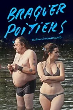 Affiche officielle du film Braquer Poitiers (2019) en TrueFrench - HDLight - Regarder en streaming sur GauloisFlix