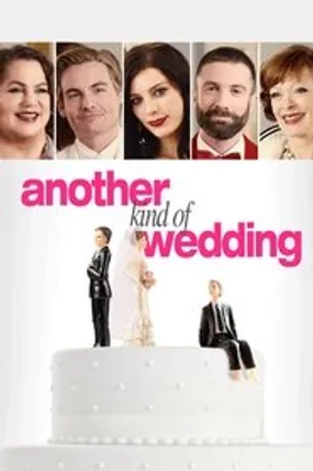 Affiche officielle du film Another kind of wedding (2017) en TrueFrench - HDLight - Regarder en streaming sur GauloisFlix