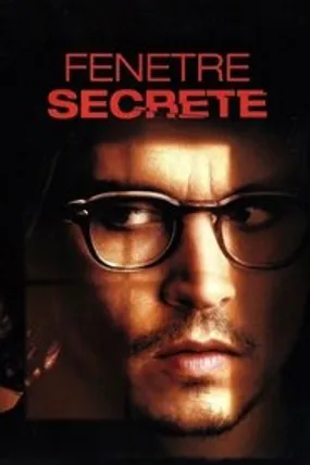 Affiche officielle du film Fenêtre secrète (2004) en TrueFrench - HDLight - Regarder en streaming sur GauloisFlix