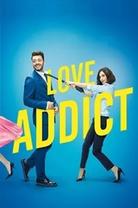 Affiche officielle du film Love Addict (2018) en French - Regarder en streaming sur GauloisFlix