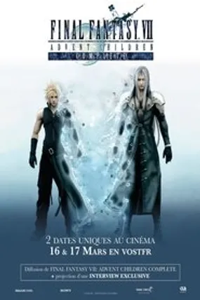 Affiche officielle du film Final Fantasy VII: Advent Children (2005) en TrueFrench - HDLight - Regarder en streaming sur GauloisFlix