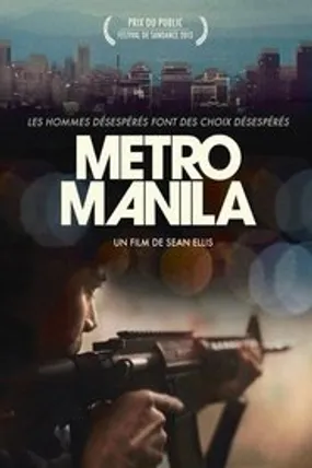 Affiche officielle du film Metro Manila (2013) en TrueFrench - HDLight - Regarder en streaming sur GauloisFlix