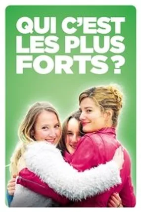Affiche officielle du film Qui c'est les plus forts ? (2015) en French - HDLight - Regarder en streaming sur GauloisFlix