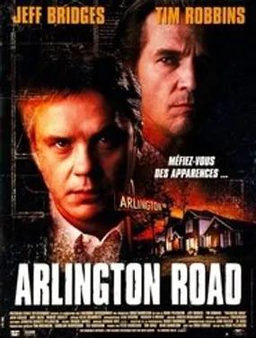 Affiche officielle du film Arlington Road (1999) en TrueFrench - HDLight - Regarder en streaming sur GauloisFlix