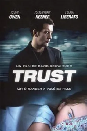 Affiche officielle du film Trust (2010) en TrueFrench - HDLight - Regarder en streaming sur GauloisFlix