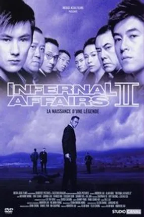 Affiche officielle du film Infernal Affairs II (2003) en TrueFrench - HDLight - Regarder en streaming sur GauloisFlix