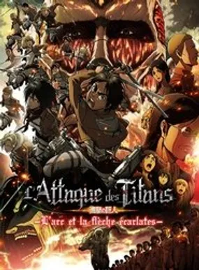 Affiche officielle du film L'Attaque des Titans : L’Arc et la flèche écarlates (2014) en TrueFrench - HDLight - Regarder en streaming sur GauloisFlix