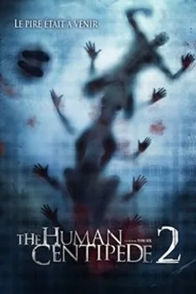 Affiche officielle du film The Human Centipede 2 (2011) en TrueFrench - HDLight - Regarder en streaming sur GauloisFlix