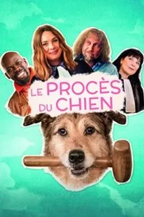 Affiche officielle du film Le Procès du Chien (2024) en TrueFrench - HDLight - Regarder en streaming sur GauloisFlix