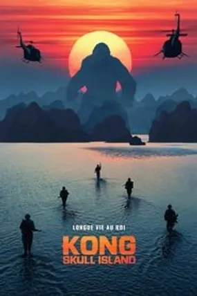 Affiche officielle du film Kong : Skull Island (2017) en TrueFrench - HDLight - Regarder en streaming sur GauloisFlix