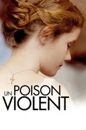 Affiche officielle du film Un poison violent (2010) en French - HDLight - Regarder en streaming sur GauloisFlix