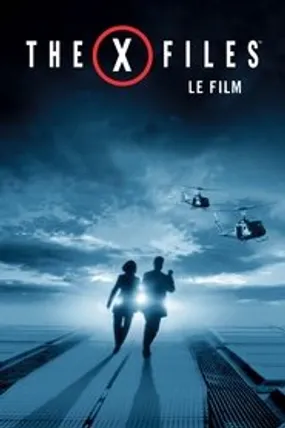 Affiche officielle du film The X-Files : le film (1998) en TrueFrench - HDLight - Regarder en streaming sur GauloisFlix