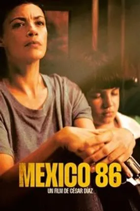 Affiche officielle du film Mexico 86 (2025) en TrueFrench - HDLight - Regarder en streaming sur GauloisFlix