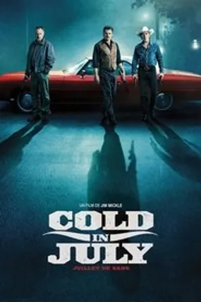 Affiche officielle du film Cold in July (2014) en TrueFrench - HDLight - Regarder en streaming sur GauloisFlix