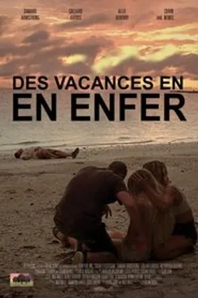 Affiche officielle du film Des vacances en enfer (2019) en French - Regarder en streaming sur GauloisFlix