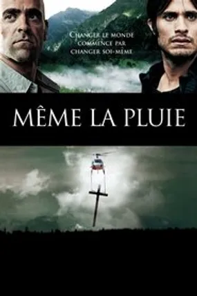 Affiche officielle du film Même la pluie (2011) en TrueFrench - HDLight - Regarder en streaming sur GauloisFlix