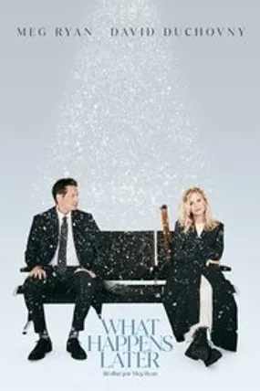 Affiche officielle du film What Happens Later (2023) en TrueFrench - HDLight - Regarder en streaming sur GauloisFlix