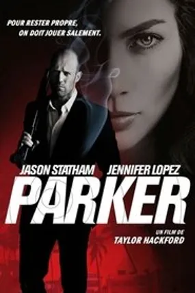 Affiche officielle du film Parker (2013) en TrueFrench - HDLight - Regarder en streaming sur GauloisFlix