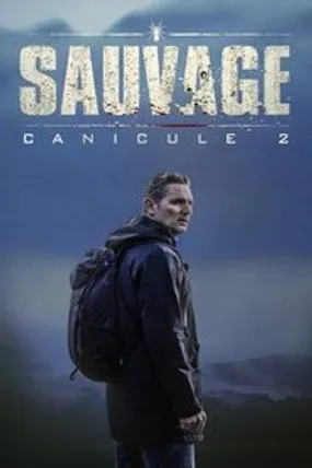 Affiche officielle du film Sauvage : Canicule 2 (2024) en TrueFrench - HDLight - Regarder en streaming sur GauloisFlix