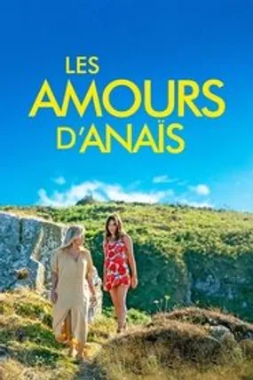 Affiche officielle du film Les Amours d’Anaïs (2021) en French - HDLight - Regarder en streaming sur GauloisFlix