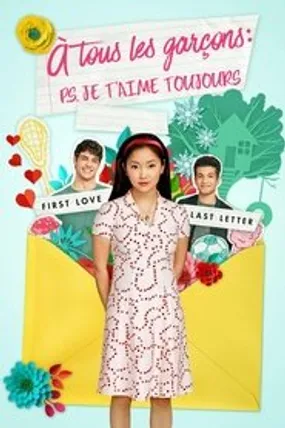 Affiche officielle du film À tous les garçons : P.S. Je t'aime toujours (2020) en French - HDLight - Regarder en streaming sur GauloisFlix