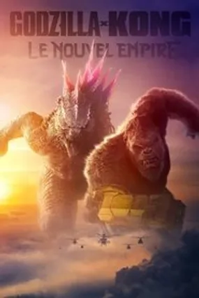 Affiche officielle du film Godzilla x Kong : Le Nouvel Empire (2024) en TrueFrench - HDLight - Regarder en streaming sur GauloisFlix