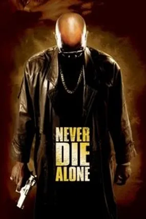 Affiche officielle du film Never Die Alone (2004) en TrueFrench - HDLight - Regarder en streaming sur GauloisFlix