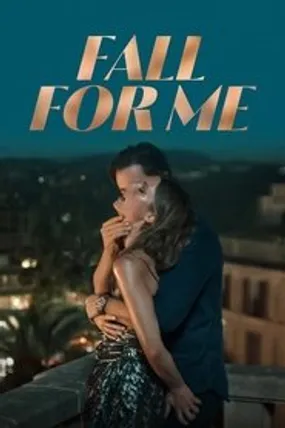 Affiche officielle du film Fall for Me (2025) en TrueFrench - HDLight - Regarder en streaming sur GauloisFlix