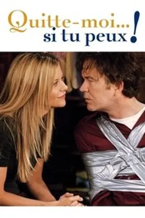 Affiche officielle du film Quitte-moi… si tu peux ! (2009) en TrueFrench - HDLight - Regarder en streaming sur GauloisFlix