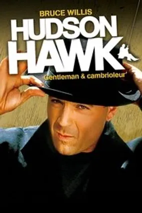 Affiche officielle du film Hudson Hawk, Gentleman et Cambrioleur (1991) en TrueFrench - HDLight - Regarder en streaming sur GauloisFlix