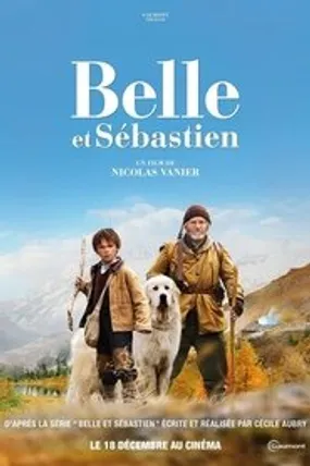 Affiche officielle du film Belle et Sébastien (2013) en TrueFrench - HDLight - Regarder en streaming sur GauloisFlix