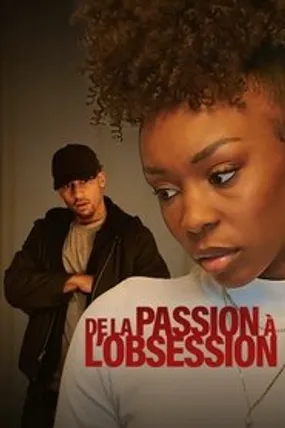Affiche officielle du film De la passion à l'obsession (2020) en French - HDLight - Regarder en streaming sur GauloisFlix