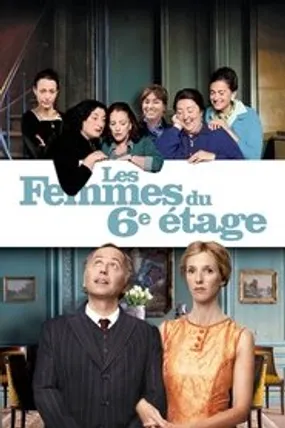 Affiche officielle du film Les Femmes du 6e étage (2011) en French - HDLight - Regarder en streaming sur GauloisFlix