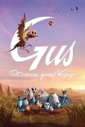 Affiche officielle du film Gus : Petit oiseau, grand voyage (2014) en TrueFrench - HDLight - Regarder en streaming sur GauloisFlix