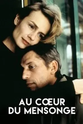 Affiche officielle du film Au cœur du mensonge (1999) en TrueFrench - HDLight - Regarder en streaming sur GauloisFlix