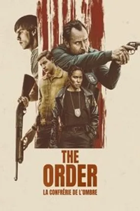 Affiche officielle du film The Order (2024) en TrueFrench - HDLight - Regarder en streaming sur GauloisFlix