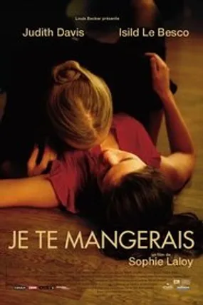 Affiche officielle du film Je te mangerais (2009) en French - HDLight - Regarder en streaming sur GauloisFlix