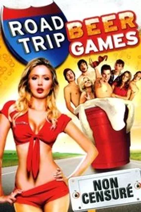 Affiche officielle du film Road Trip : Beer Games (2009) en French - Regarder en streaming sur GauloisFlix