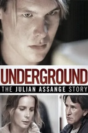Affiche officielle du film Underground : L'Histoire de Julian Assange (2012) en TrueFrench - HDLight - Regarder en streaming sur GauloisFlix
